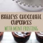 Celebrate St Patrick's Day with Chocolate Baileys Cupcakes with Mint Frosting - moist chocolate Baileys cupcakes, Baileys ganache and mint green frosting! #baileys #cupcakes #stpaddysday #stpatricksday #chocolate| thekiwicountrygirl.com