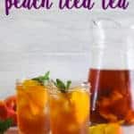 Jug of peach iced tea with 2 glasses and peaches in background with text overlay