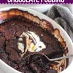 Chocolate self saucing pudding in white dish with bowl served up beside it with text overlay